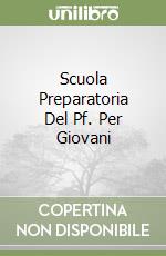 Scuola Preparatoria Del Pf. Per Giovani libro usato