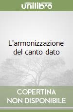 L'armonizzazione del canto dato libro