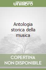 Antologia storica della musica (1) libro