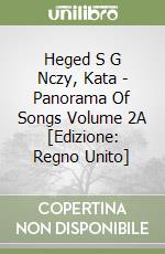 Heged S G Nczy, Kata - Panorama Of Songs Volume 2A [Edizione: Regno Unito] libro