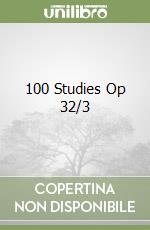 100 Studies Op 32/3