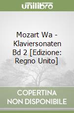 Mozart Wa - Klaviersonaten Bd 2 [Edizione: Regno Unito] libro