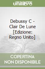 Debussy C - Clair De Lune [Edizione: Regno Unito] libro