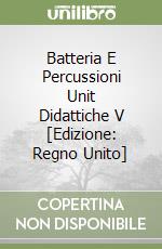 Batteria E Percussioni Unit Didattiche V [Edizione: Regno Unito] libro