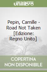 Pepin, Camille - Road Not Taken [Edizione: Regno Unito] libro