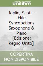 Joplin, Scott - Elite Syncopations Saxophone & Piano [Edizione: Regno Unito] libro