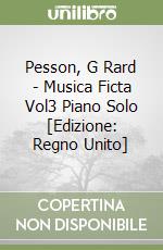 Pesson, G Rard - Musica Ficta Vol3 Piano Solo [Edizione: Regno Unito] libro
