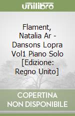 Flament, Natalia  Ar - Dansons Lopra Vol1 Piano Solo [Edizione: Regno Unito] libro