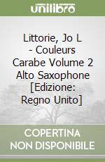 Littorie, Jo L - Couleurs Carabe Volume 2 Alto Saxophone [Edizione: Regno Unito] libro
