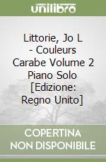 Littorie, Jo L - Couleurs Carabe Volume 2 Piano Solo [Edizione: Regno Unito] libro