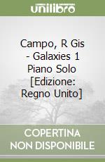 Campo, R Gis - Galaxies 1 Piano Solo [Edizione: Regno Unito] libro