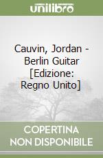 Cauvin, Jordan - Berlin Guitar [Edizione: Regno Unito] libro