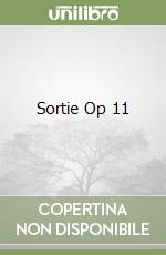 Sortie Op 11