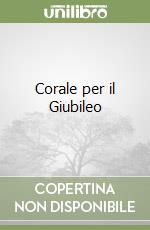 Corale per il Giubileo libro