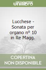 Lucchese - Sonata per organo n° 10 in Re Magg. libro