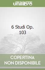 6 Studi Op. 103 libro