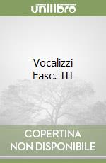 Vocalizzi Fasc. III libro