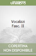 Vocalizzi Fasc. II libro