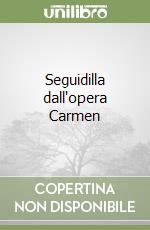 Seguidilla dall'opera Carmen libro