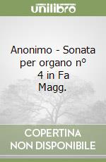 Anonimo - Sonata per organo n° 4 in Fa Magg. libro