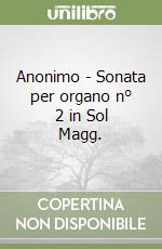Anonimo - Sonata per organo n° 2 in Sol Magg.
