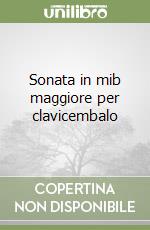 Sonata in mib maggiore per clavicembalo libro