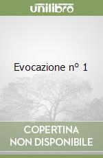 Evocazione n° 1