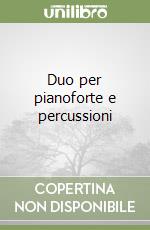 Duo per pianoforte e percussioni libro