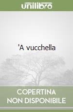 'A vucchella