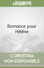 Romance pour Hèléne
