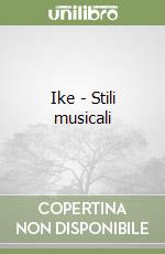 Ike - Stili musicali libro