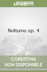Notturno op. 4