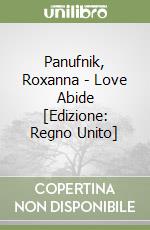 Panufnik, Roxanna  - Love Abide [Edizione: Regno Unito] libro