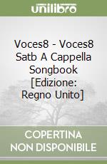 Voces8 - Voces8 Satb A Cappella Songbook [Edizione: Regno Unito] libro