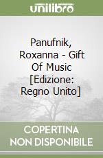 Panufnik, Roxanna - Gift Of Music [Edizione: Regno Unito] libro