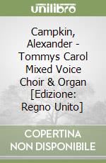 Campkin, Alexander  - Tommys Carol Mixed Voice Choir & Organ [Edizione: Regno Unito] libro