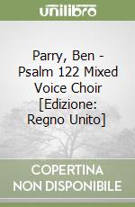 Parry, Ben  - Psalm 122 Mixed Voice Choir [Edizione: Regno Unito] libro