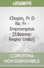 Chopin, Fr D Ric  Fr - Impromptus [Edizione: Regno Unito] libro