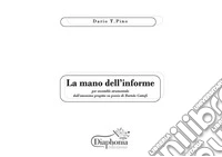 Mano dell'informe. Ensemble da camera. Partitura (La)