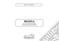 Medina. Per 2 voci recitanti ed ensemble. Partitura libro