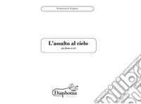 Assalto al cielo. Per flauto in Sol. Partitura (L') libro