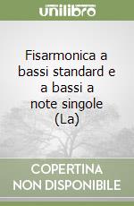 Fisarmonica a bassi standard e a bassi a note singole (La) libro