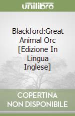 Blackford:Great Animal Orc [Edizione In Lingua Inglese] libro