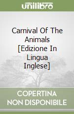 Carnival Of The Animals [Edizione In Lingua Inglese] libro