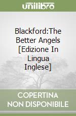 Blackford:The Better Angels [Edizione In Lingua Inglese] libro