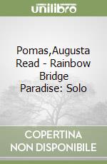 Pomas,Augusta Read - Rainbow Bridge Paradise: Solo libro