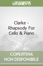 Clarke - Rhapsody For Cello & Piano libro