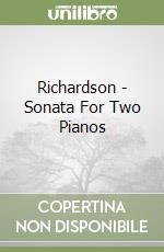 Richardson - Sonata For Two Pianos libro