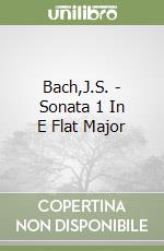 Bach,J.S. - Sonata 1 In E Flat Major libro