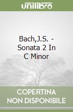 Bach,J.S. - Sonata 2 In C Minor libro